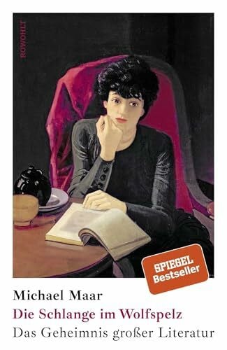 Maar, Michael Die Schlange im Wolfspelz: Das Geheimnis großer Literatur
