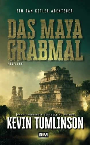 Maclay, R.F. Das Maya Grabmal (Die Dan Kotler Abenteuer, Band 4)