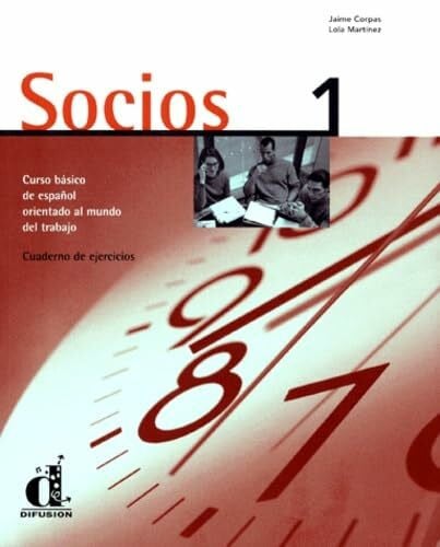 Verdía Lleó, Elena . . . [et al. ] Socios. Cuaderno de ejercicios: Curso basico de espanol orientado al mundo del trabajo, Cuaderno de ejercicios