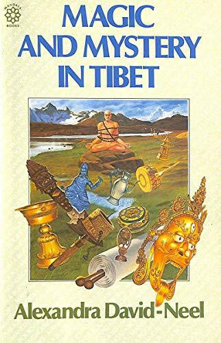David-Neel, Alexandra Magic and Mystery in Tibet (Mandala Books)