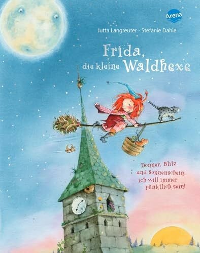 Dahle, Stefanie Frida, die kleine Waldhexe (2). Donner, Blitz und Sonnenschein, ich will immer pünktlich sein: Bilderbuch mit Folienprägung auf dem Cover und auf mehreren Innenseiten