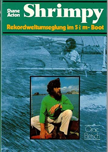 Klaus D. Kurtz Shrimpy: Rekordweltumsegelung im 5 1/2m-Boot