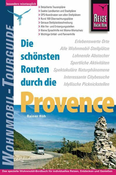 Höh, Rainer Reise Know-How Wohnmobil-Tourguide Provence: Die schönsten Routen
