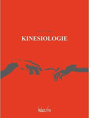Niklas, Andreas Kinesiologie: Die kulturellen und naturwissenschaftlichen Grundlagen der Kinesiologie