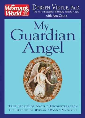 Oscar, Amy My Guardian Angel: True Stories of Angelic Encounters from Woman's World Magazine