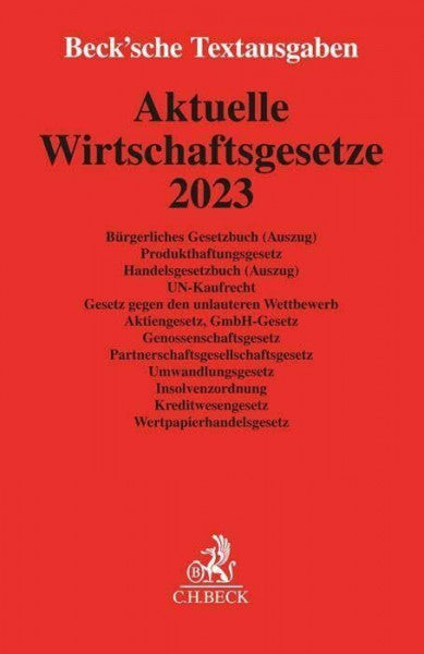 Aktuelle Wirtschaftsgesetze 2023: Rechtsstand: 1. Oktober 2022 (Beck'sche Textausgaben)