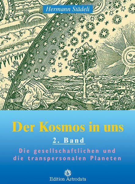 Städeli, Hermann Der Kosmos in uns / Der Kosmos in uns - Band 2: Die gesellschaftlichen und die transpersonalen Planeten (Edition Astrodata)