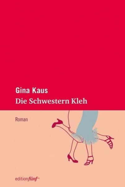 Ziegler, Edda Die Schwestern Kleh: Roman (edition fünf)