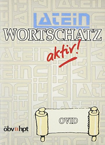 Gschwandtner, Helfried u.a. Latein Wortschatz aktiv: Ovid