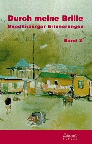 Brüggemann, Anka Durch meine Brille, Band 2: Quedlinburger Erinnerungen
