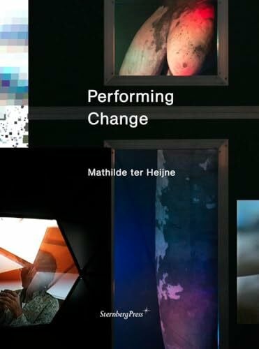 Amy Patton Performing Change: édition anglaise (Sternberg Press)