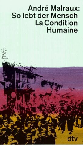 Hardekopf, Ferdinand So lebt der Mensch: La Condition Humaine (dtv Literatur)