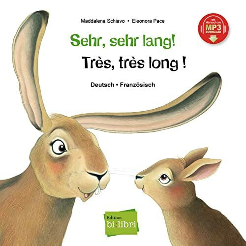 Pace, Eleonora Sehr, sehr lang! (Deutsch-Französisch): Kinderbuch Deutsch-Französisch mit MP3-Hörbuch zum Herunterladen