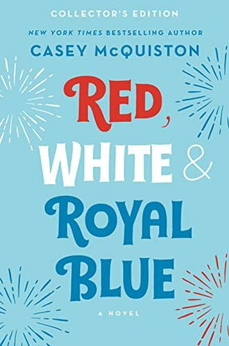 McQuiston, Casey Red, White & Royal Blue: Collector's Edition: A Novel