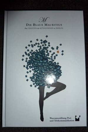 Die blaue Mauritius- Das Treffen der Königinnen in Berlin