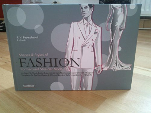 Feyerabend, F. Volker Fashion - Formen und Stile der Mode: Vorlagen für Modedesign & zweisprachiges Nachschlagewerk