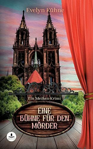 Kühne, Evelyn Eine Bühne für den Mörder: Ein Meißen-Krimi (Ein Fall für Winter und Stier)