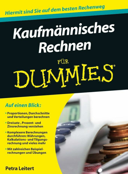 Leitert, Petra Kaufmännisches Rechnen für Dummies: Hiermit sind Sie auf dem besten Rechenweg