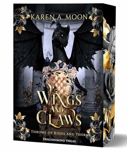 Moon, Karen A. Wings and Claws: Mitreißende Romantasy mit Drachenreitern und Enemies to Lovers | Softcover mit Farbschnitt-Garantie (A Throne of Roses and Thorns)