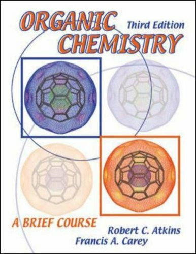 Carey, Francis A. Organic Chemistry: A Brief Course. International edition