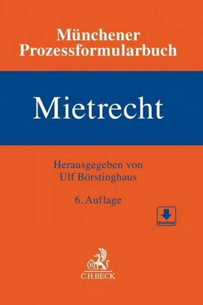 Moersch, Erich-Wolfgang Münchener Prozessformularbuch Bd. 1: Mietrecht