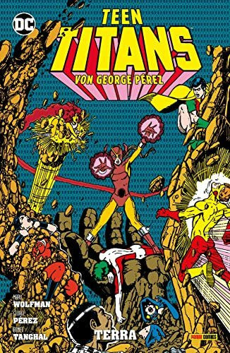Kasprzak, Andreas Teen Titans von George Perez: Bd. 5 (von 9): Terra