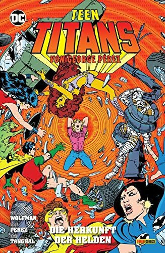 Faßbender, Jörg Teen Titans von George Perez: Bd. 3 (von 9): Die Herkunft der Helden