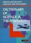 etc. Bloomsbury Illustrated Dictionary of Science and Technology (Bloomsbury illustrated dictionaries)
