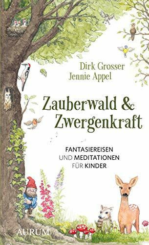 Kuka, Brigitte Zauberwald & Zwergenkraft: Fantasiereisen und Meditationen für Kinder