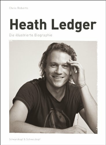 Laubisch, Nico Heath Ledger: Die illustrierte Biographie