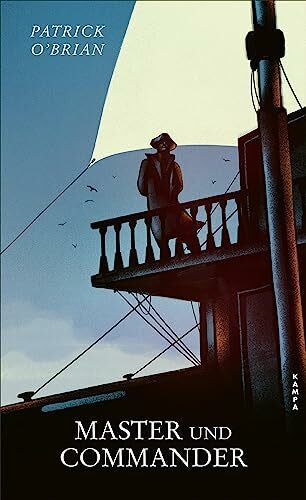 O’Brian, Patrick Master und Commander: Das erste Abenteuer für Aubrey und Maturin (Die Abenteuer von Aubrey und Maturin)