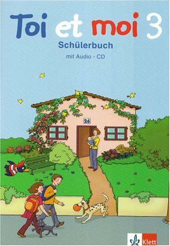 Toi et moi 1: Schülerbuch mit Audio-CD Klasse 3