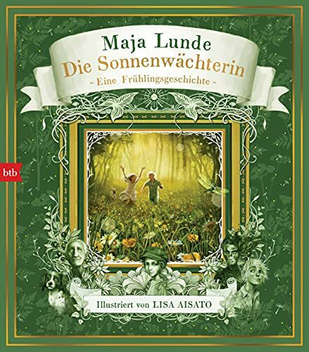 Aisato, Lisa Die Sonnenwächterin: Eine Frühlingsgeschichte (Das Jahreszeiten-Quartett mit Illustrationen von Lisa Aisato, Band 2)