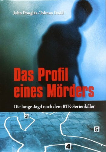 Lamberty-Klaas, Isabel Das Profil eines Mörders: Die lange Jagd nach dem BTK-Serienkiller