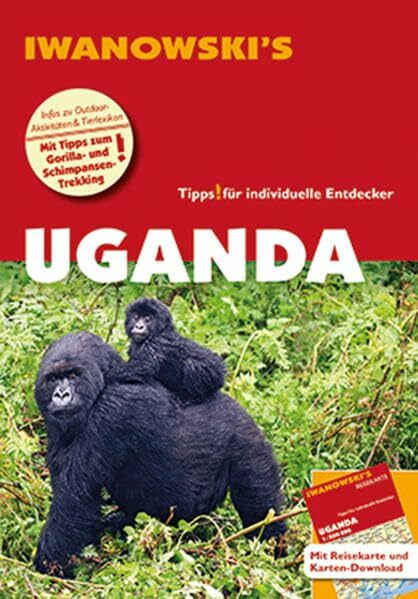 Hooge, Heiko Uganda - Reiseführer von Iwanowski: Individualreiseführer mit Extra-Reisekarte und Karten-Download (Reisehandbuch)
