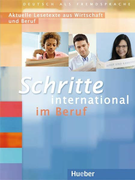 Pepe, Raffaella Schritte international im Beruf 2-6: Aktuelle Lesetexte aus Wirtschaft und Beruf.Deutsch als Fremdsprache / Übungsbuch