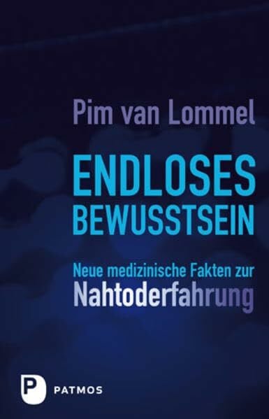 Jänicke, Bärbel Endloses Bewusstsein: Neue medizinische Fakten zur Nahtoderfahrung