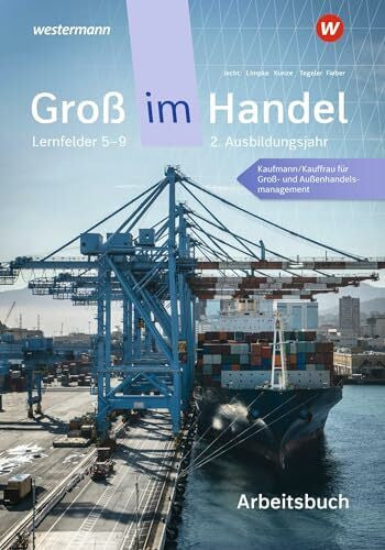 Jecht, Hans Groß im Handel - KMK-Ausgabe: 2. Ausbildungsjahr Lernfelder 5 bis 9 - Kaufmann/Kauffrau für Groß- und Außenhandelsmanagement Arbeitsbuch
