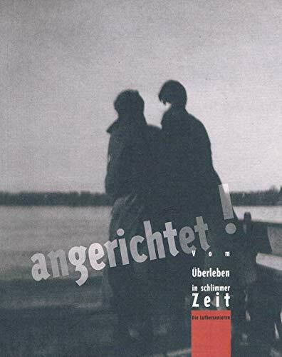 Helga Fitzner Angerichtet!: Vom Überleben in schlimmer Zeit