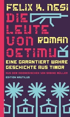 Müller, Sabine Die Leute von Oetimu: Eine garantiert wahre Geschichte aus Timor