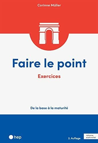 Müller, Corinne Faire le point. Exercices (Print inkl. digitaler Ausgabe): De la base à la maturité
