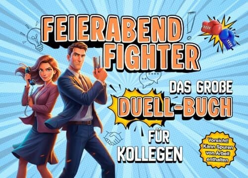 Publishing, Artificial Feierabend-Fighter: Das große Duell-Buch für Kollegen - Perfektes Geschenk für Arbeitskollegen