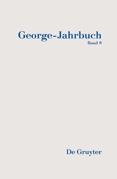 Stefan-George-Gesellschaft 2010/2011 (Braungart, Wolfgang; Oelmann, Ute: George-Jahrbuch)