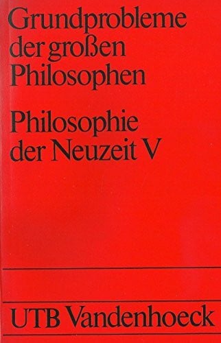 Josef Speck Grundprobleme der großen Philosophen: Philosophie der Neuzeit V: A. Comte - J. St. Mill - W. James - Ch. S. Peirce - J. Dewey - E. Mach