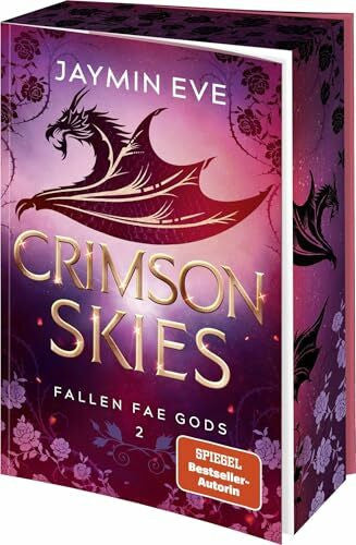 Eve, Jaymin Crimson Skies: Roman | Limitierte Erstauflage mit wunderschönem Farbschnitt | Band 2 der Spicy Dragon Shape Shifter-Romantasy (Die 'Fallen Fae Gods'-Dilogie, Band 2)