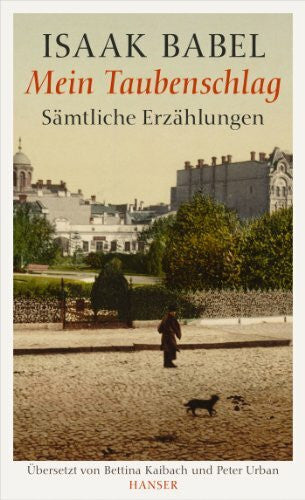 Kaibach, Bettina Mein Taubenschlag: Sämtliche Erzählungen