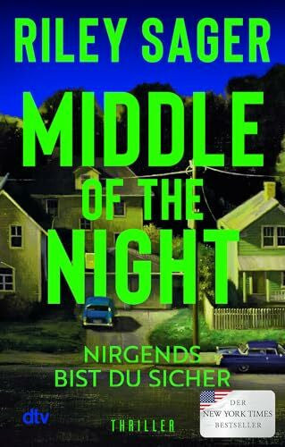 Blum, Christine Middle of the Night: Thriller | Der New-York-Times-Bestseller | »Voller Spannung, Dringlichkeit, Atmosphäre und Gefühl – das ist Riley Sager in Höchstform.« LEE CHILD