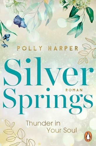 Harper, Polly Silver Springs. Thunder in Your Soul: Roman (Montana-Love-Reihe, Band 2)