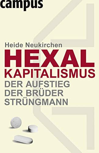 Neukirchen, Heide Hexal-Kapitalismus - Der Aufstieg der Brüder Strüngmann