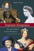 Panzer, Marita Englands Königinnen: Von den Tudors zu den Windsors (Biografien)